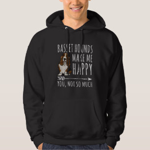 Basset Hounds Make Me Happy You Not So Much Dog Hoodie