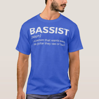 Bassist Definition Bass Player For Musicians ank o T-Shirt