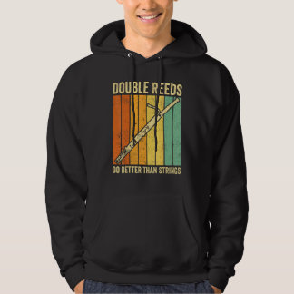Bassoon Bassoonist Double Reeds Do Better Than Str Hoodie
