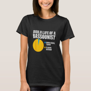 Bassoon Daily Life Of Bassoonist 1 Doing Things 2 T-Shirt