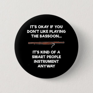 Bassoon Funny Smart People Bassoon Player 2 Inch Round Button