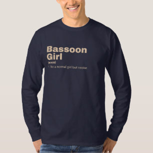 Bassoon  Girl - Bassoon  T-Shirt