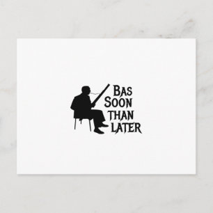 Bassoon Than Later Bassoon Pun Postcard