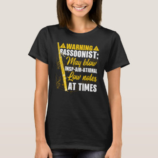 Bassoon Warning Bassoonist Blow Insp air ational L T-Shirt