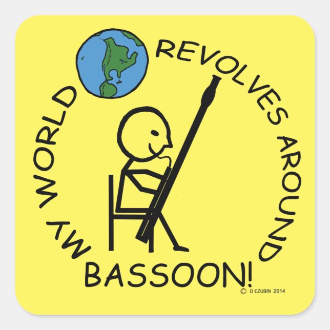 Bassoon - World Revolves Around Square Sticker (Front)