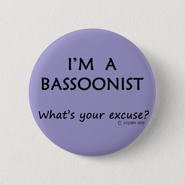Bassoonist Excuse 2 Inch Round Button (Front)