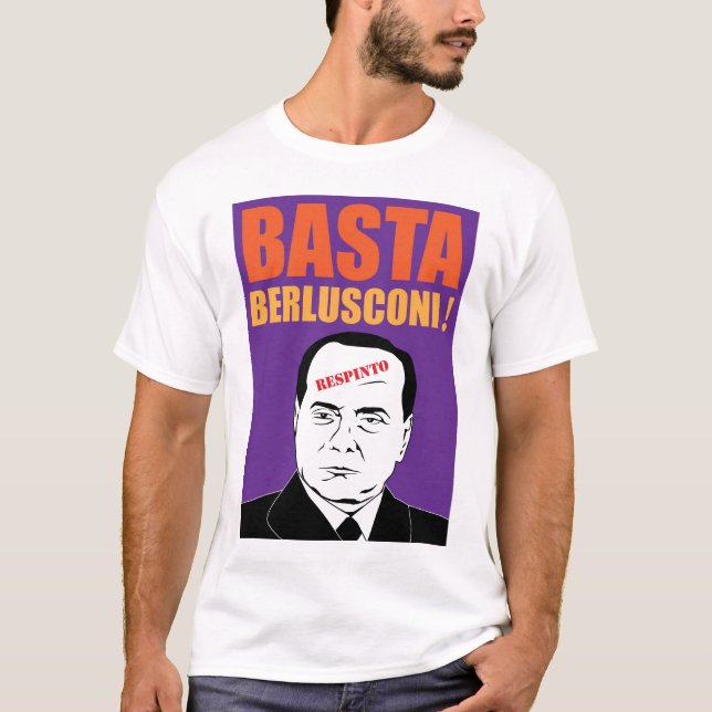 Basta, Berlusconi ! T-Shirt (Front)