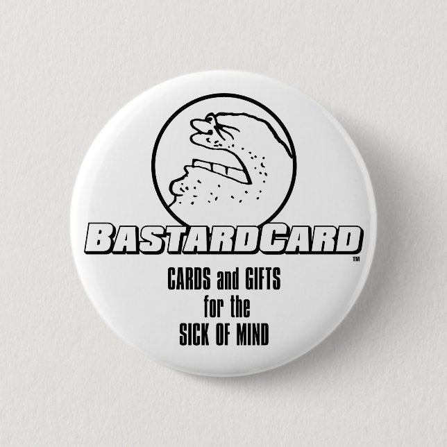 BastardCard For The Sick of Mind 2 Inch Round Button (Front)