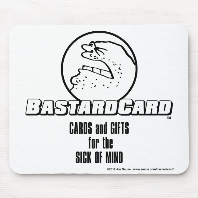 BastardCard For The Sick of Mind Mouse Pad (Front)