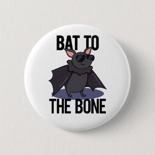 Bat To The Bone Funny Animal Pun 2 Inch Round Button