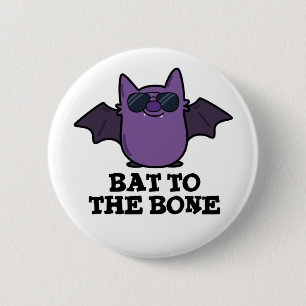Bat To The Bone Funny Animal Pun 2 Inch Round Button