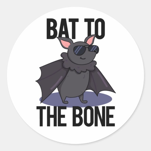 Bat To The Bone Funny Animal Pun  Classic Round Sticker (Front)