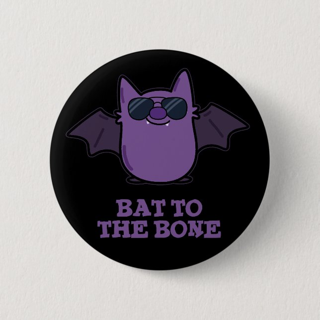 Bat To The Bone Funny Animal Pun Dark BG 2 Inch Round Button (Front)