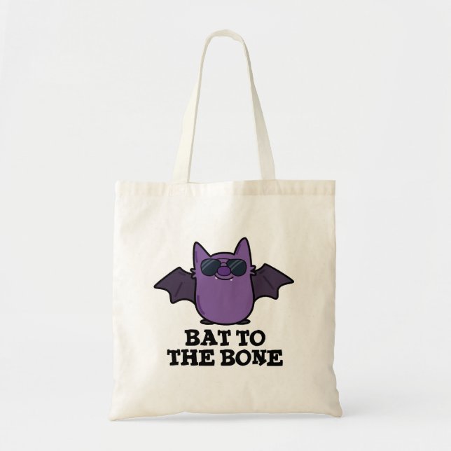 Bat To The Bone Funny Cool Animal Pun Tote Bag (Front)