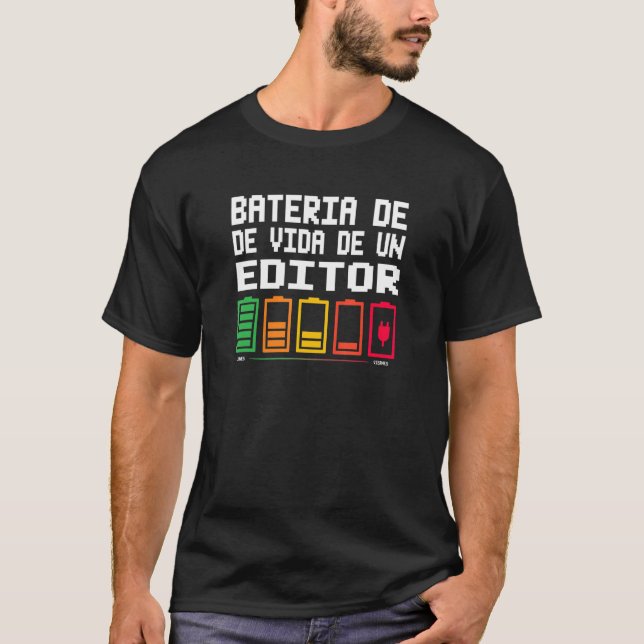 Bateria De Vida De Un Editor T-Shirt (Front)