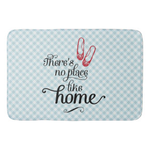 Bath Mat There's no place like home