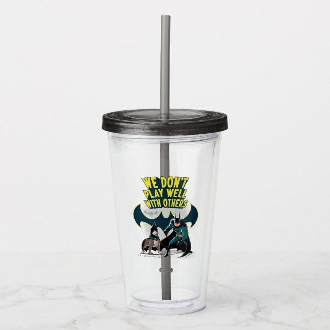Batman & Ace - We Don't Play Well With Others Acrylic Tumbler (Front)