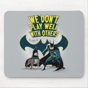 Batman & Ace - We Don't Play Well With Others Mouse Pad