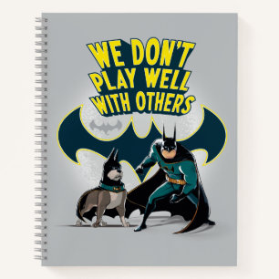 Batman & Ace - We Don't Play Well With Others Notebook