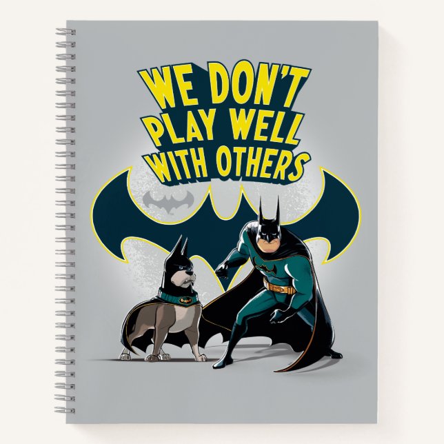 Batman & Ace - We Don't Play Well With Others Notebook (Front)