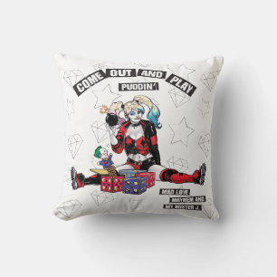 Batman   Harley Quinn "Come Out And Play Puddin'" Throw Pillow