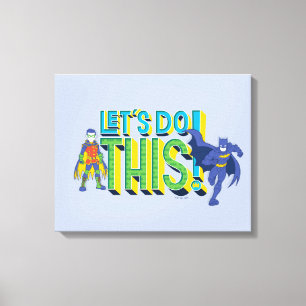Batman   Let's Do This Canvas Print
