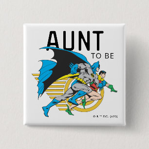 Batman & Robin Profile   Aunt To Be 2 Inch Square Button