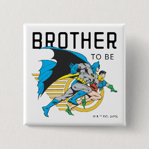 Batman & Robin Profile Brother To Be 2 Inch Square Button