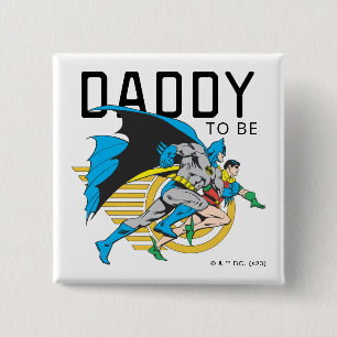 Batman & Robin Profile Daddy To Be 2 Inch Square Button