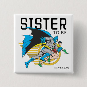 Batman & Robin Profile   Sister To Be 2 Inch Square Button