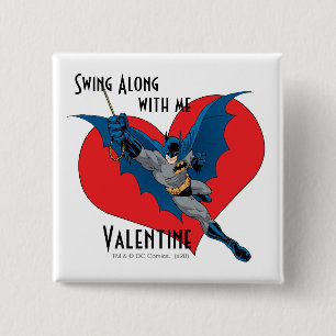 Batman Valentine   Swing Along With Me 2 Inch Square Button