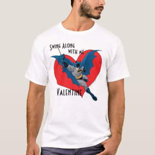Batman Valentine   Swing Along With Me T-Shirt
