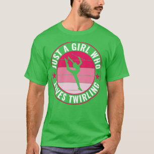 Baton Twirler Just a Girl Who Loves Twirling T-Shirt