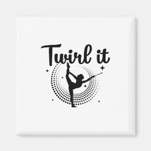 Baton Twirling  Dancing Majoret Dance Gift Magnet
