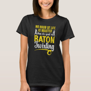 Baton Twirling Gymnastics Majorette Baton Twirler  T-Shirt