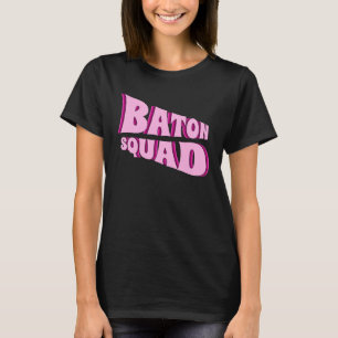 Baton Twirling Squad Majorette 1 T-Shirt
