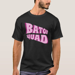 Baton Twirling Squad Majorette  1 T-Shirt