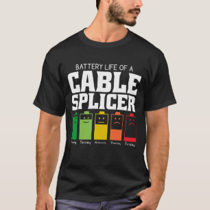 Battery Life Of A Cable Splicer T-Shirt