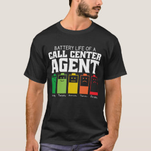 Battery Life Of A Call Centre Agent T-Shirt