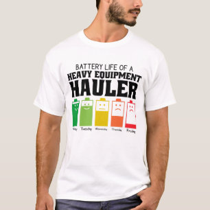 Battery Life Of A Heavy Equipment Hauler T-Shirt