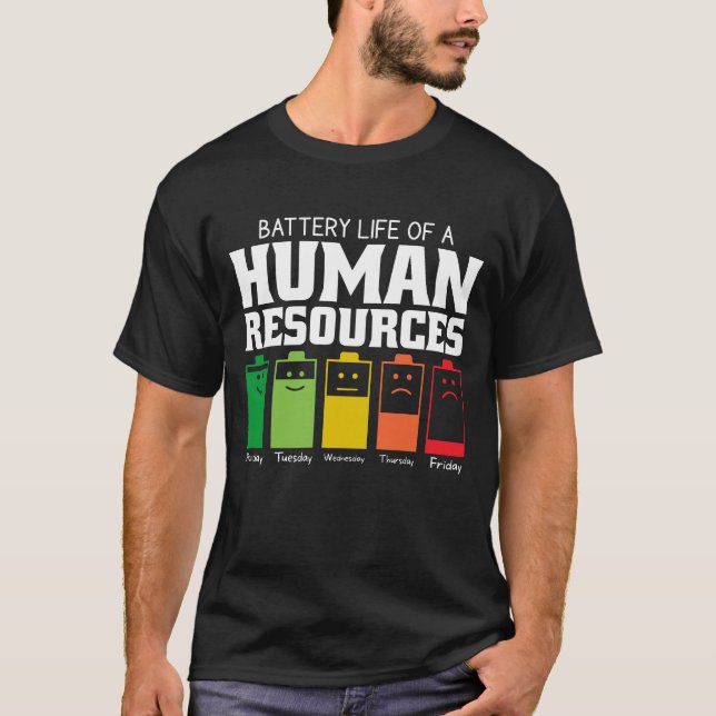 Battery Life Of A Human Resources T-Shirt (Front)