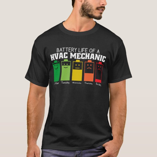 Battery Life Of A HVAC Mechanic T-Shirt (Front)
