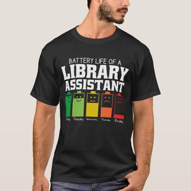 Battery Life Of A Library Assistant T-Shirt (Front)