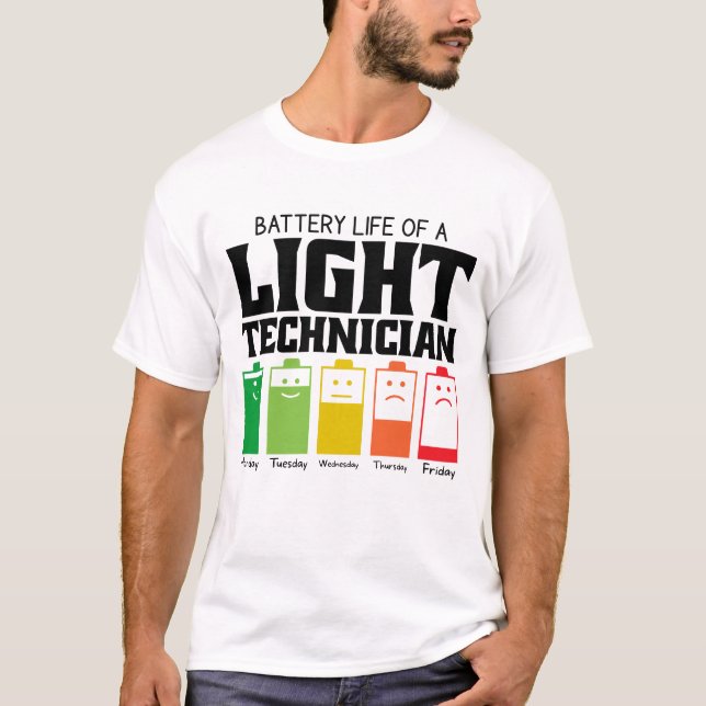 Battery Life Of A Light Technician T-Shirt (Front)