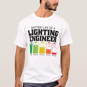 Battery Life Of A Lighting Engineer T-Shirt