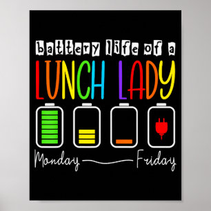 Battery Life Of A Lunch Lady Monday Friday New Cha Poster
