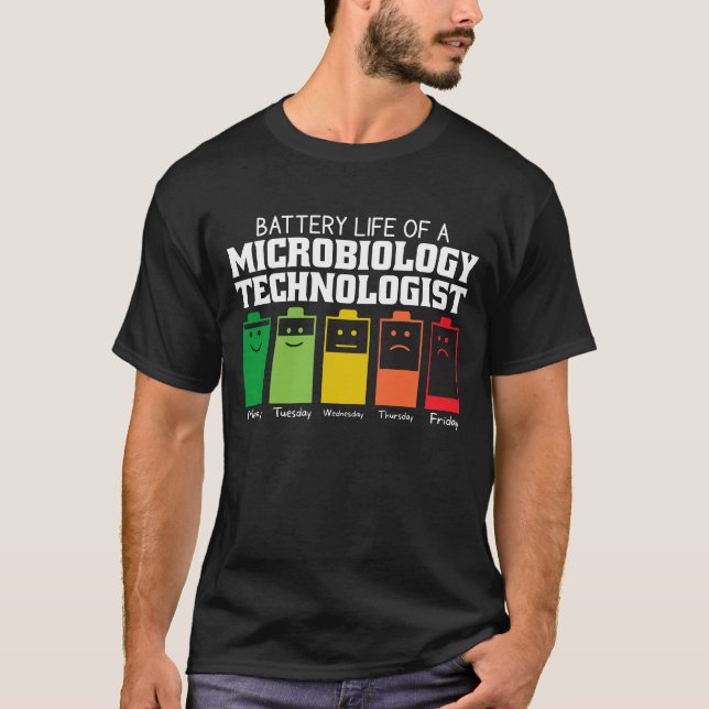Battery Life Of A Microbiology Technologist T-Shirt (Front)