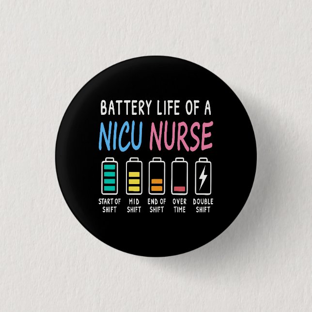 Battery life of a NICU nurse humor level 1 Inch Round Button (Front)