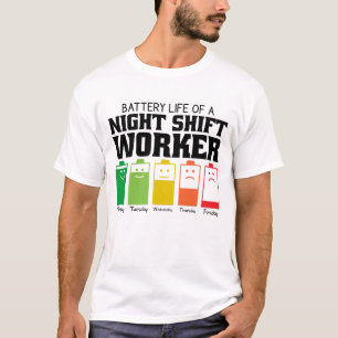 Battery Life Of A Night Shift Worker T-Shirt