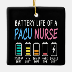 Battery life of a PACU nurse levels humor Ceramic Ornament